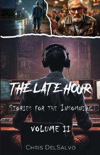 The Late Hour, Stories for the Insomniac