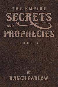 Secrets and Prophecies