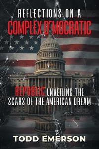 Reflections on a Complex Democratic Republic