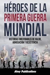 Bokomslag för "Héroes de la Primera Guerra Mundial"