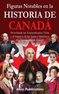 Bokomslag for "Figuras notables en la historia de Canadá"