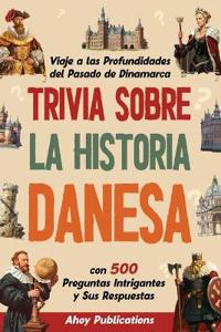 Bokomslag för "Trivia sobre la historia danesa"