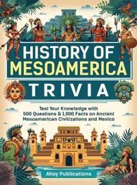 Kirjan kansi "History of Mesoamerica Trivia"