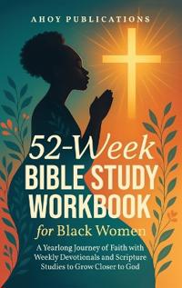 Bokomslag for "52-Week Bible Study Workbook for Black Women"