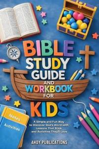 Bible Study Guide and Workbook for Kids