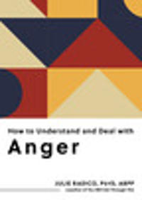 How to Understand and Deal with Anger