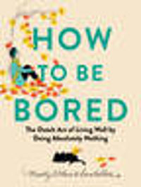 How to Be Bored