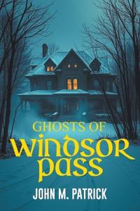 Ghosts Of Windsor Pass