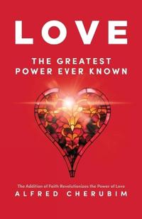Bokomslag for "LOVE The Greatest Power Ever Known"