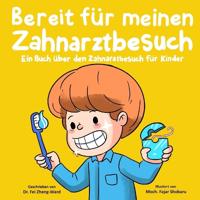 Bereit für meinen Zahnarztbesuch