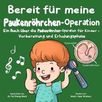 Bereit für meine Paukenröhrchen-Operation
