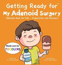 Getting Ready for My Adenoid Surgery (Made Just for TODDLERS)