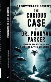 The Curious Case of Dr. Pragyan Parker