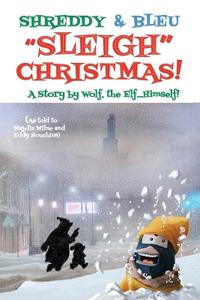 Bokomslag för "Shreddy & Bleu Sleigh Christmas!"