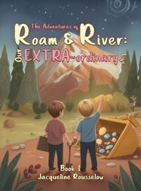 The Adventures of Roam & River
