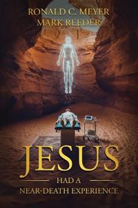 Jesus Had a Near-Death Experience