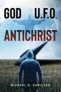 God; U.F.O.; Antichrist