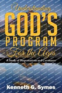 Bokomslag för "Understanding God's Program for the Ages"