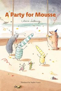 A Party for Mousse (Mousse vol. 4)