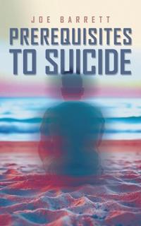 Prerequisites to Suicide