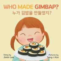 Who Made Gimbap? [Bilingual Korean/English]