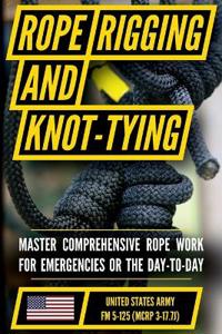 Bokomslag för "U.S. Army's Guide to Rope, Knot Tying, and Rigging"
