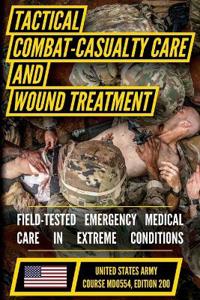 Bokomslag för "Tactical Combat Casualty Care and Wound Treatment"