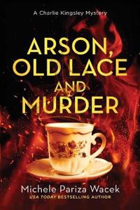 Arson, Old Lace and Murder