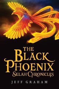 Bokomslag for "The Black Phoenix Selah Chronicles"
