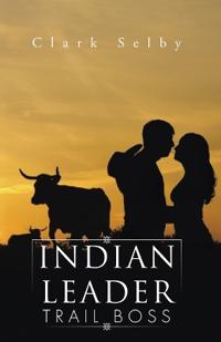 Bokomslag för "Indian Leader Trail Boss"