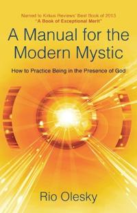 A Manual for the Modern Mystic