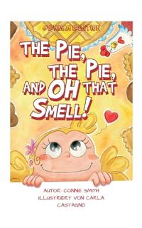 Bokomslag for "The Pie, The Pie and Oh That Smell!"