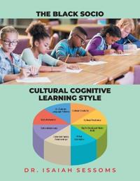 Bokomslag for "The Black Socio-Cultural Cognitive Learning Style"