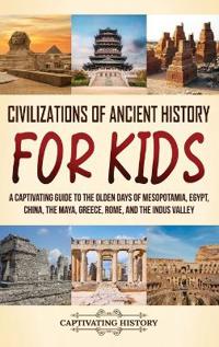 Civilizations of Ancient History for Kids
