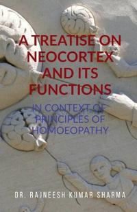 A Treatise on Neocortex and Its Functions