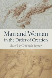 Man and Woman in the Order of Creation