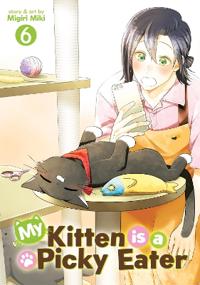 My Kitten is a Picky Eater Vol. 6