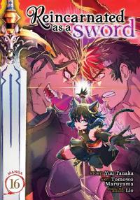 Reincarnated as a Sword (Manga) Vol. 16