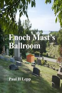Bokomslag för "Enoch Mast's Ballroom"