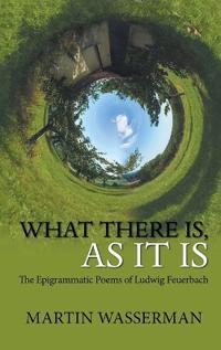 Bokomslag for "What There Is, As It Is"