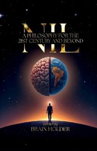 NIL A Philosophy For The 21st Century and Beyond
