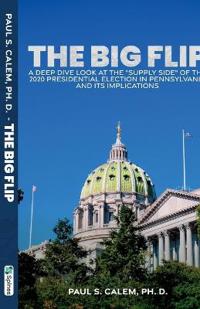 The Big FLip, A Deep Dive look at the "Supply Side" of the 2020 Presidential election in Pennsylvania and its Implications