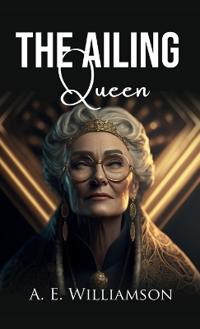 Bokomslag for "The Ailing Queen"