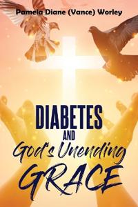 Bokomslag för "Diabetes and God's Unending Grace"