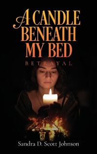 A Candle Beneath My Bed