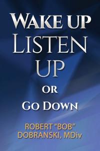 Bokomslag for "Wake Up Listen Up or Go Down"