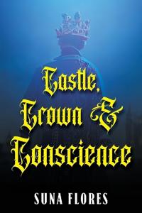 Castle, Crown & Conscience