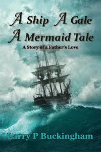 Bokomslag for "A Ship A Gale A Mermaid Tale"