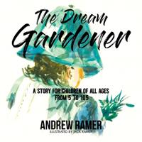 The Dream Gardener