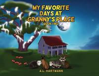 My Favorite Days at Granny's Place